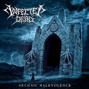 Infected Dead : Archaic Malevolence